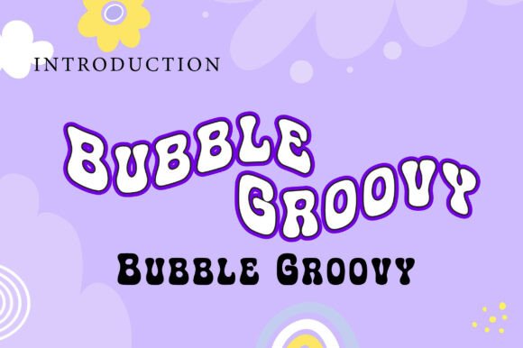 Bubble Groovy: The 70s Display Font for Makers