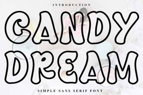 Candy Dream: A Bubbly Display Font for Joyful Campaigns