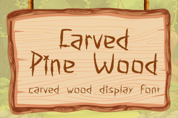 Carved Pine Wood: A Rustic Display Font for Bold Campaigns