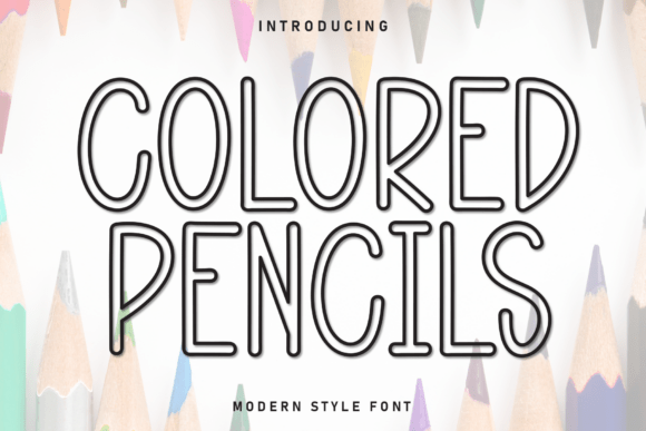 Colored Pencils: A Sweet Display Font for Branding