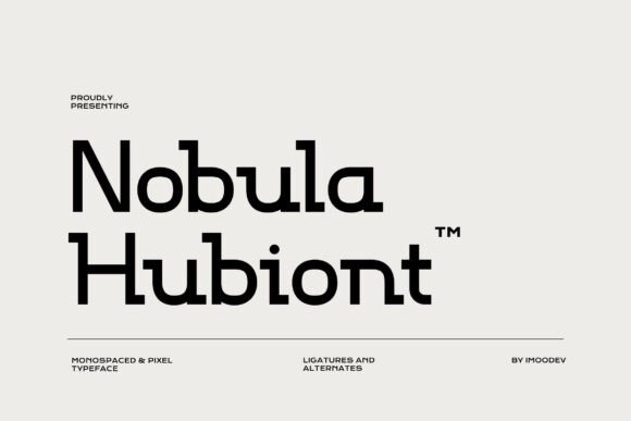 Nobula Hubiont: A Modern Typeface for Sharp Branding